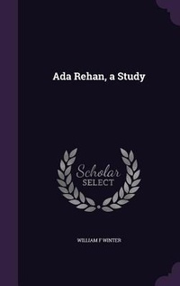 Enlarge image Cover: Ada Rehan, a Study - Palala Press