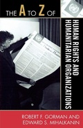 Cover: The A to Z of Human Rights and Humanitarian Organizations - Scarecrow Press