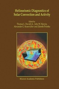 Cover: Helioseismic Diagnostics of Solar Convection and Activity - Kluwer Academic Publishers