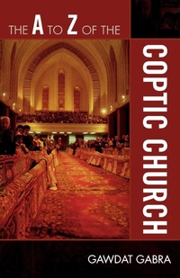 Enlarge image Cover: The A to Z of the Coptic Church - Scarecrow Press