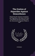 Cover: The Oration of Hyperides Against Demosthenes - Palala Press