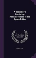 Cover: A Traveller's Rambling Reminiscences of the Spanish War - Palala Press