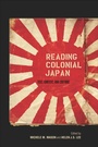 Cover: Reading Colonial Japan - Stanford University Press