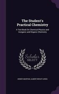 Cover: The Student's Practical Chemistry - Palala Press