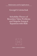 Cover: Solvability Theory of Boundary Value Problems and Singular Integral Equations with Shift - Springer