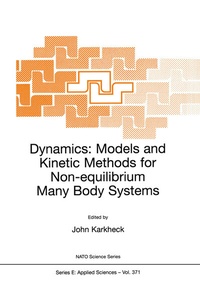 Abbildung von: Dynamics: Models and Kinetic Methods for Non-equilibrium Many Body Systems - Kluwer Academic Publishers