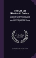 Cover: Rome, in the Nineteenth Century - Palala Press