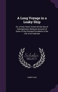 Cover: A Long Voyage in a Leaky Ship - Palala Press