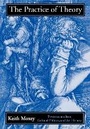 Cover: The Practice of Theory - Cornell University Press
