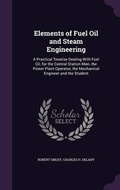 Cover: Elements of Fuel Oil and Steam Engineering - Palala Press