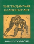 Cover: The Trojan War in Ancient Art - Cornell University Press