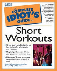 Enlarge image Cover: Complete Idiot's Guide to Short Workouts - Alpha