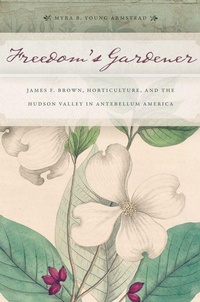 Abbildung von: Freedom's Gardener - New York University Press