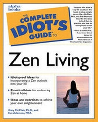 Enlarge image Cover: Complete Idiot's Guide to Zen Living - Alpha Books