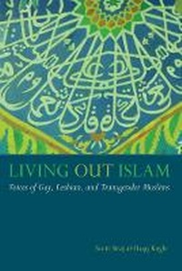 Abbildung von: Living Out Islam - New York University Press