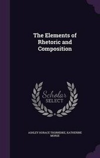 Enlarge image Cover: The Elements of Rhetoric and Composition - Palala Press