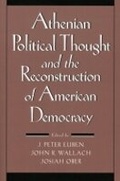 Cover: Athenian Political Thought and the Reconstitution of American Democracy - Cornell University Press