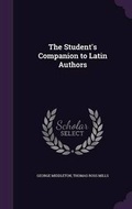 Cover: The Student's Companion to Latin Authors - Palala Press