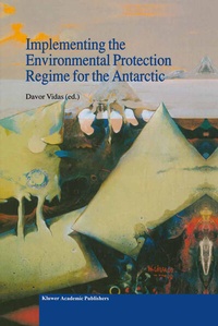 Bild: Implementing the Environmental Protection Regime for the Antarctic - Kluwer Academic Publishers