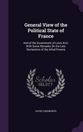 Cover: General View of the Political State of France - Palala Press