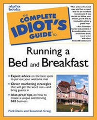 Enlarge image Cover: Complete Idiot's Guide to Running a Bed and Breakfast - Alpha Books