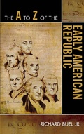 Cover: The A to Z of the Early American Republic - Scarecrow Press