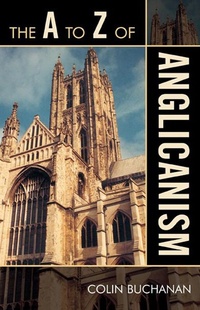 Enlarge image Cover: The A to Z of Anglicanism - Scarecrow Press