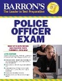 Cover: Police Officer Exam - Barron's Educational Series Inc.,U.S.