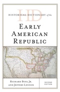 Cover: Historical Dictionary of the Early American Republic - Rowman & Littlefield Publishers