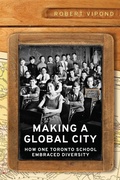 Cover: Making a Global City - University of Toronto Press