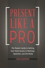 Cover: Present Like a Pro - Praeger Publishers Inc