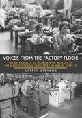 Cover: Voices From the Factory Floor - Amberley Publishing