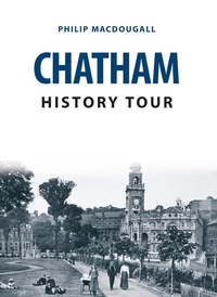 Abbildung von: Chatham History Tour - Amberley Publishing