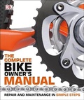 Cover: The Complete Bike Owner's Manual - Dorling Kindersley