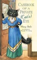 Cover: Casebook of a Private (Cat's) Eye - Cricket Books, a division of Carus Publishing Co