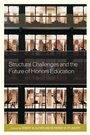 Cover: Structural Challenges and the Future of Honors Education - Rowman & Littlefield Publishers