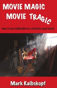 Abbildung von: Movie Magic, Movie Tragic - Bookbaby
