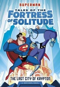 Cover: The Last City of Krypton - Stone Arch Books