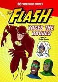 Cover: The Flash Races the Rogues - Stone Arch Books