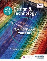 Enlarge image Cover: AQA GCSE (9-1) Design and Technology: Textile-Based Materials - Hodder Education