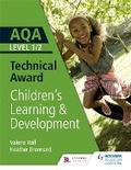 Cover: AQA Level 1/2 Technical Award in Children's Learning and Development - Hodder Education