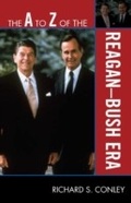 Cover: The A to Z of the Reagan-Bush Era - Scarecrow Press