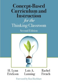 Enlarge image Cover: Concept-Based Curriculum and Instruction for the Thinking Classroom - Corwin Press Inc