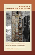 Cover: Yeshiva Fundamentalism - New York University Press