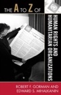 Cover: The A to Z of Human Rights and Humanitarian Organizations - Scarecrow Press