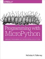 Cover: Programming with MicroPython - O'Reilly