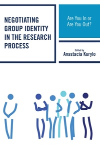Enlarge image Cover: Negotiating Group Identity in the Research Process - Lexington Books