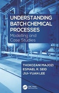 Cover: Understanding Batch Chemical Processes - CRC Press