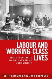 Enlarge image Cover: Labour and Working-Class Lives - Manchester University Press