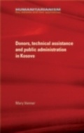 Cover: Donors, Technical Assistance and Public Administration in Kosovo - Manchester University Press